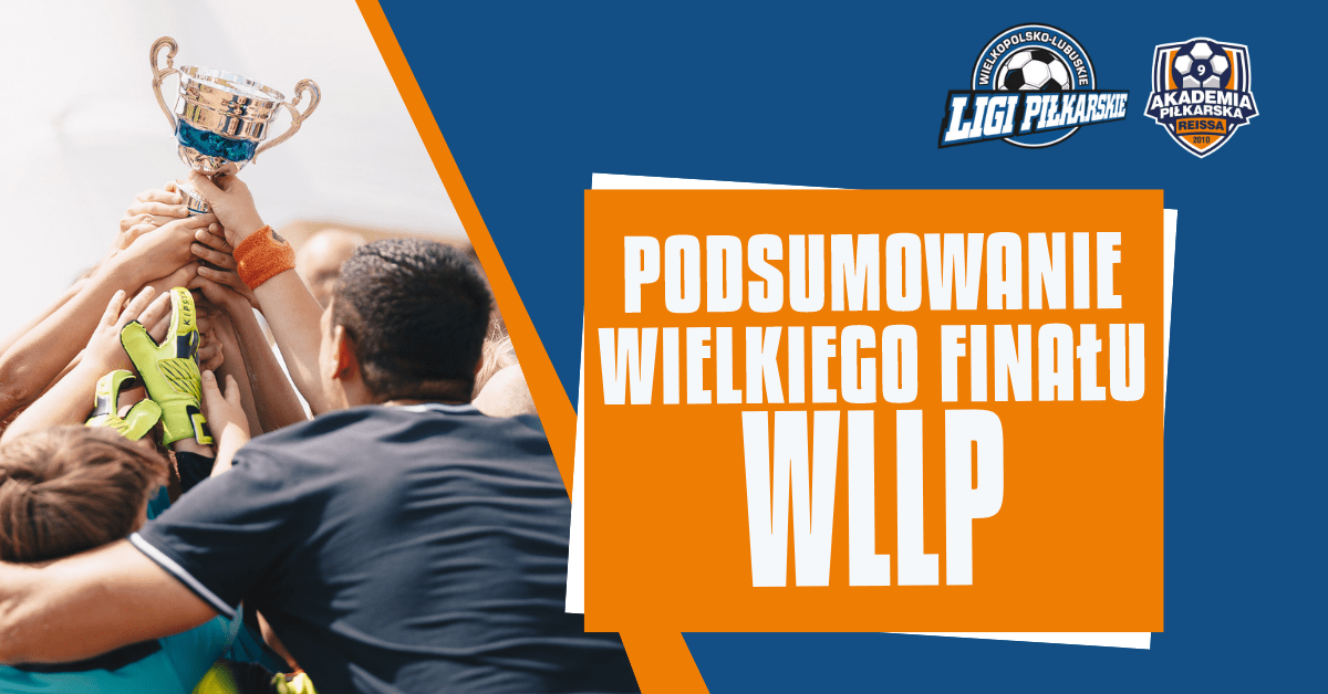 Final Wielkopolsko - Lubuskie Ligi Pilkarskie